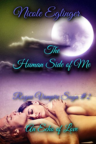 The Human Side of Me: Rogue Vampire Saga #2: Rogue Vampire Saga # 2