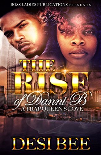 The Rise of Danni B: A Trap Queen's Love