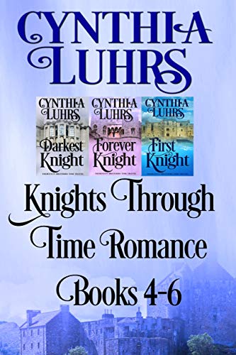 Book Cover Knights Through Time Romance Books 4-6: Lighthearted Time Travel Romance (Knights Through Time Boxed Set Book 2)