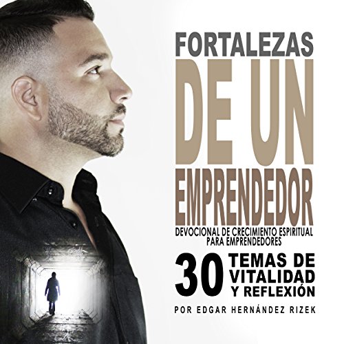 Fortalezas de un Emprendedor: devocional de crecimiento espiritual para emprendedores (Spanish Edition)