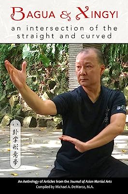 Bagua and Xingyi: An Intersection of the Straight and Curved