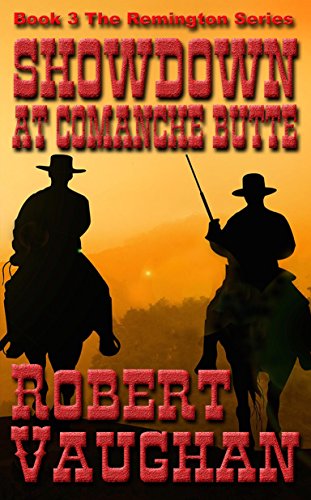 Showdown at Comanche Butte (Remington Book 3)