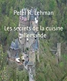 Les secrets de la cuisine allemande (French Edition)