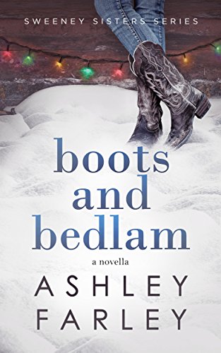 Boots and Bedlam (Sweeney Sisters Series Book 3)