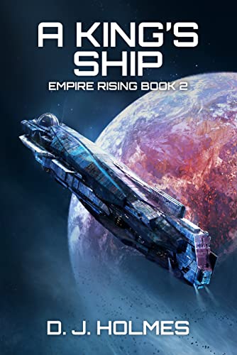 A King's Ship (Empire Rising Book 2)