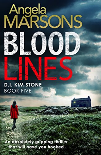 Book Cover Blood Lines: An absolutely gripping thriller that will have you hooked (Detective Kim Stone Crime Thriller Series Book 5)