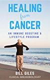 Healing From Cancer: An Immune Boosting and Lifestyle Program