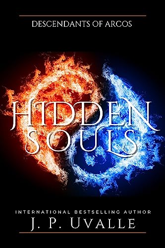 Hidden Souls: Descendants of Arcos (The Hidden Souls Series Book 2)