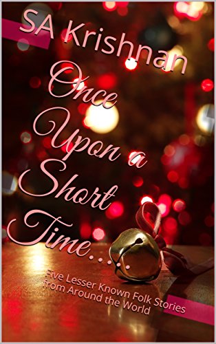 Book Cover Once Upon a Short Time.....: Five Lesser Known Folk Stories from Around the World