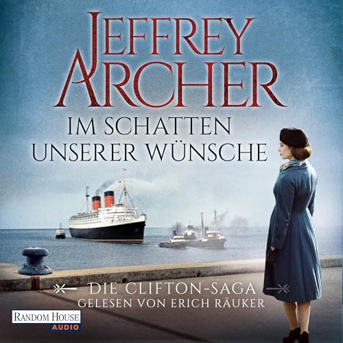 Im Schatten unserer Wünsche: Die Clifton-Saga 4