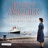 Im Schatten unserer Wünsche: Die Clifton-Saga 4