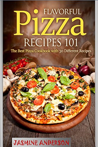 the pizza recipe: Here is The 30 Delicious PIZZA SAUCE and PIZZA Recipes With Including Picture for Better Understanding and for best and easy preparation