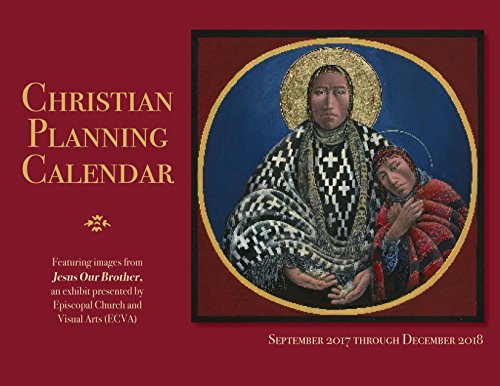 2018 Christian Planning Calendar: 16 months: September 2017 through December 2018