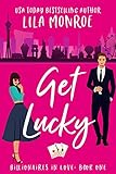 Get Lucky: A Romantic Comedy (Lucky in Love Book 1)