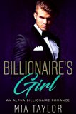 Romance: Billionaire Romance: Billionaire's Girl (best friends brother, sports, billionaire, contemporary) (Journalist Bad Boy Football Romantic Comedy)