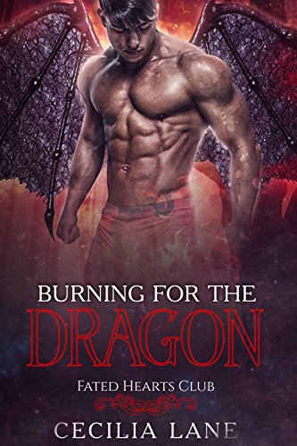 Burning for the Dragon: BBW Dragon Shifter Paranormal Romance (Fated Hearts Club Book 1)