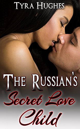 BWWM: The Russian's Secret Love Child (Alpha Male Pregnancy Romance) (Interracial Billionaire Contemporary Romance)