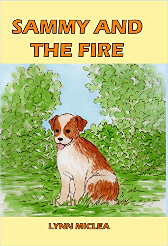 Sammy and the Fire (Sammy the Dog Book 1)