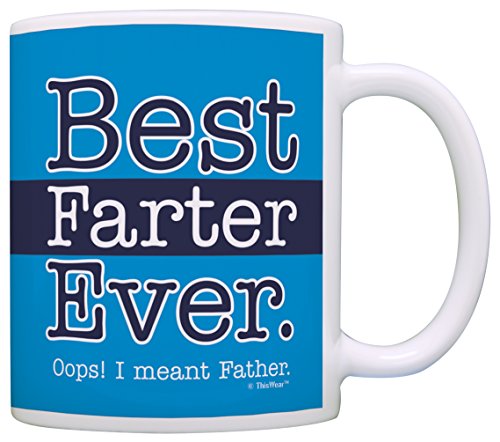 Funny Dad Mug Best Farter Ever Oops Meant Father Ceramic 11oz Coffee Mug Tea Cup Blue