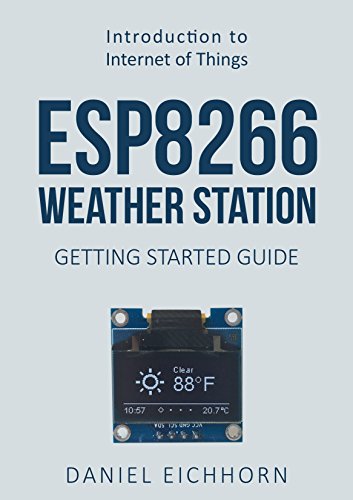 ESP8266 Weather Station: Getting Started Guide (English Edition)