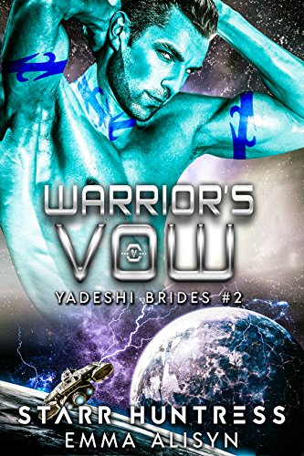 Warrior's Vow: Alien Warrior Science Fiction Romance (Yadeshi Brides Book 2)