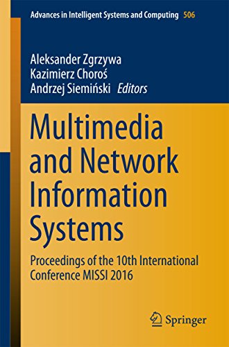 Multimedia and Network Information Systems: Proceedings of the 10th International Conference MISSI 2016 (Advances in Intelligent Systems and Computing)