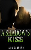 GOTHIC ROMANCE: A Shadow's Kiss (Mated by Gothic Dark Romance) (Mix: Romance Collection)
