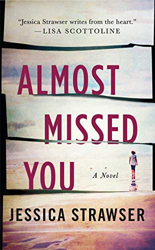Almost Missed You: A Novel