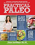 Practical Paleo (Updated and Expanded): A Customized Approach to Health and a Whole-Foods Lifestyle