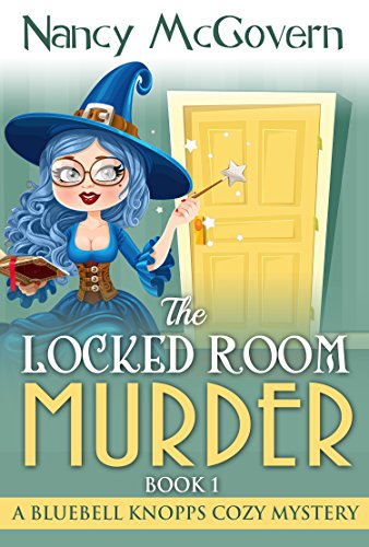 The Locked Room Murder: A Witch Cozy Mystery (A Bluebell Knopps Cozy Mystery Book 1)