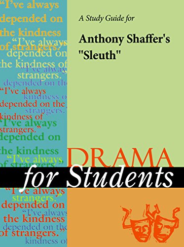 A Study Guide for Anthony Shaffer's "Sleuth" (Drama For Students)