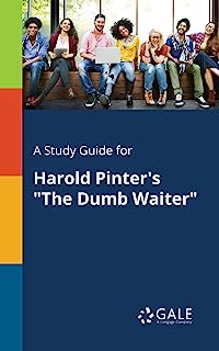 A Study Guide for Harold Pinter's "The Dumb Waiter" (Drama For Students)