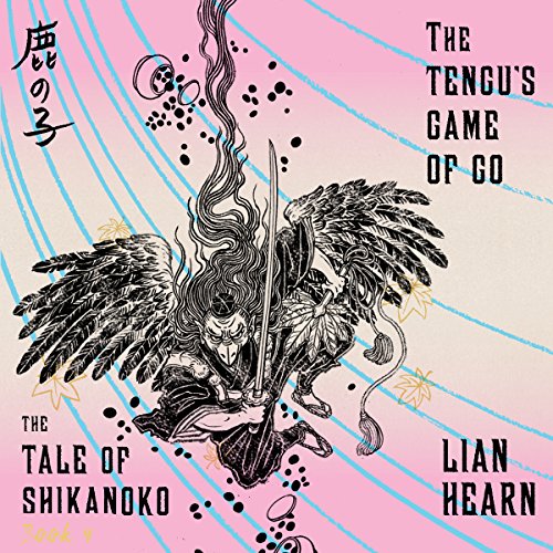 The Tengu's Game of Go: The Tale of Shikanoko, Book 4