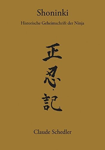 Shoninki: Historische Geheimschrift der Ninja (Books on Demand) by Claude Schedler (2004-01-01)