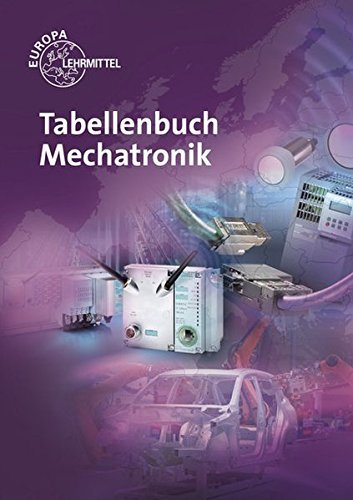 Tabellenbuch Mechatronik: Tabellen - Formeln - Normenanwendungen by Heinrich Dahlhoff (2016-07-07)