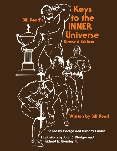Keys to the INNER Universe by Bill Pearl (2015-06-10)
