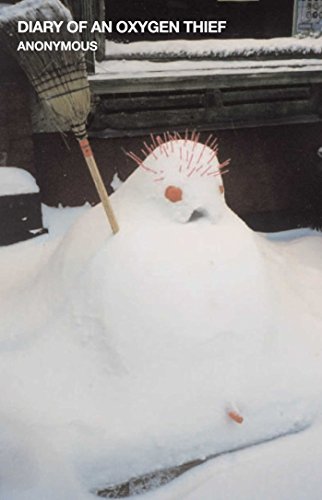 Diary of an Oxygen Thief by Anonymous (2016-06-14)