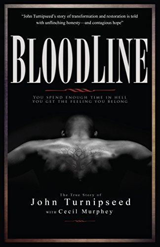 Bloodline: You Spend Enough Time in Hell You Get the Feeling You Belong by John Turnipseed (2014-10-01)