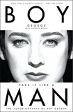 Take It Like a Man: The Autobiography of Boy George by Boy George (2012-08-07)