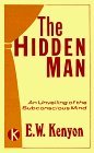 Hidden Man by E. W. Kenyon (1989-03-01)