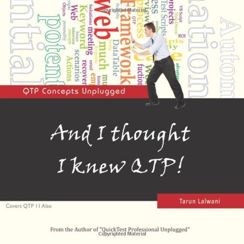 And I thought I knew QTP!: QTP Concepts Unplugged by Tarun Lalwani (2011-10-15)