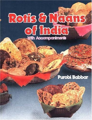 Rotis and Naans of India by Purobi Babbar (2000-11-15)