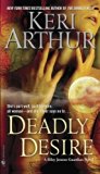 Deadly Desire (Riley Jenson) by Keri Arthur (2009-03-24)