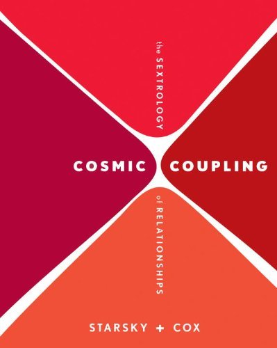 Cosmic Coupling: The Sextrology of Relationships by Stella Starsky (2009-12-29)