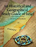 An Historical and Geographical Study Guide of Israel by Dr. Arnold G. Fruchtenbaum (2012-08-30)