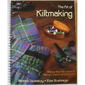 Art of Kiltmaking by Barbara Tewksbury (2001-01-02)