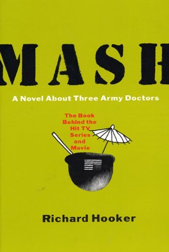 Mash: A Novel About Three Army Doctors by Richard Hooker (1997-03-19)