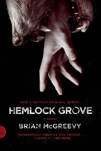 Hemlock Grove: A Novel (Fsg Originals) by Brian McGreevy (2013-04-16)