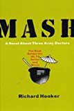 Mash: A Novel About Three Army Doctors by Richard Hooker (1997-03-19)