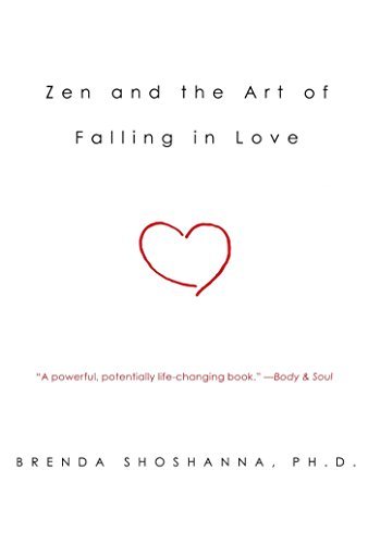 Zen and the Art of Falling in Love by Dr. Brenda Shoshanna (2004-02-02)